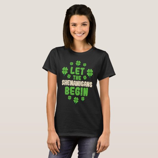 Let The Shenanigans Begin Drinking St Patricks Day T-Shirt (Vorne ganz)