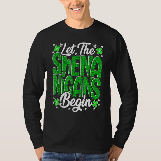 Let The Shenanigans Begin Funny Clover St Patricks T-Shirt (Vorderseite)