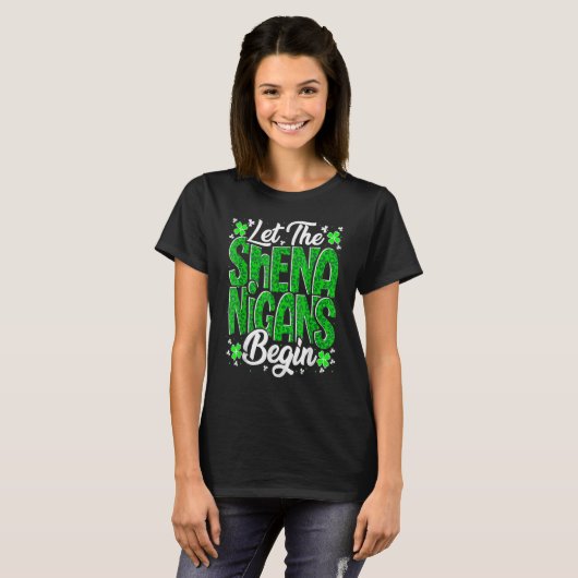 Let The Shenanigans Begin Funny Clover St Patricks T-Shirt (Vorne ganz)