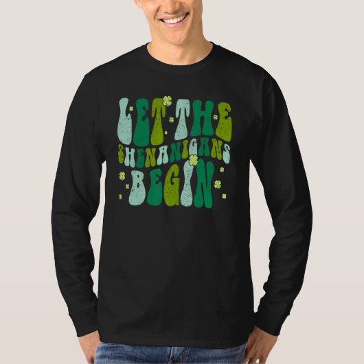 Let The Shenanigans Begin Groovy St Patricks Day I T-Shirt (Vorderseite)