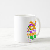 Let The Shenanigans Begin Mardi Gras Mask Kaffeetasse (VorderseiteRechts)