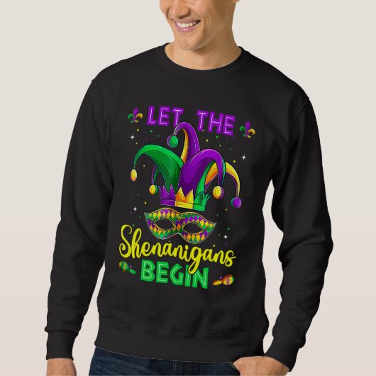 Let The Shenanigans Begin Mardi Gras Party Mask Co Sweatshirt (Vorderseite)