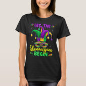 Let The Shenanigans Begin Mardi Gras Party Mask Co T-Shirt (Vorderseite)