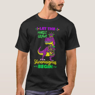 let the shenanigans begin mardi grawr dinosaur mar T-Shirt