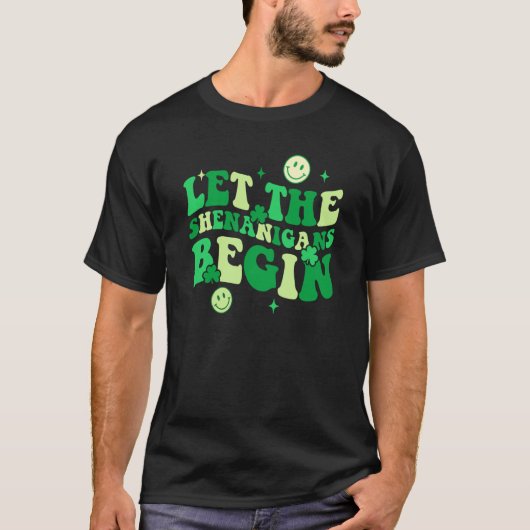 Let The Shenanigans Begin Shamrock St Patrick's Da T-Shirt (Vorderseite)