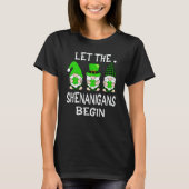Let The Shenanigans Begin St Patricks Day Gnomes S T-Shirt (Vorderseite)