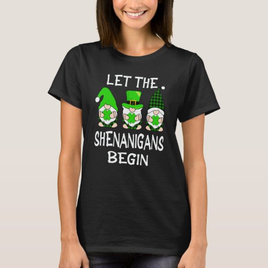 Let The Shenanigans Begin St Patricks Day Gnomes S T-Shirt (Vorderseite)