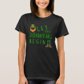 Let the Shenanigans Begin  St Patrick's Day Leprec T-Shirt (Vorderseite)
