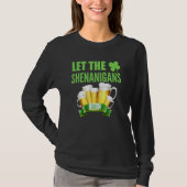 Let the Shenanigans Begin St Patricks Day Shamrock T-Shirt (Vorderseite)