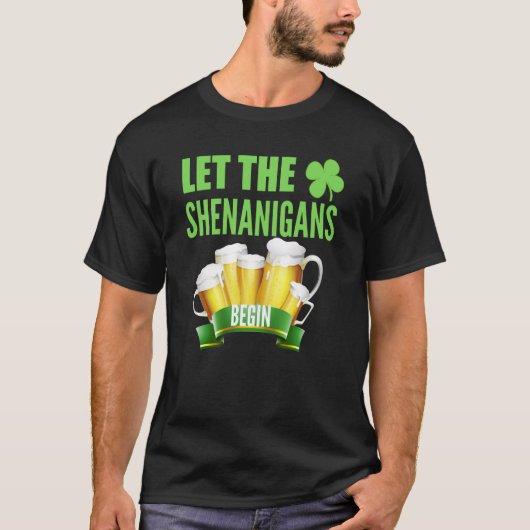 Let the Shenanigans Begin St Patricks Day Shamrock T-Shirt (Vorderseite)