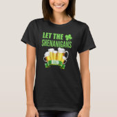 Let the Shenanigans Begin St Patricks Day Shamrock T-Shirt (Vorderseite)