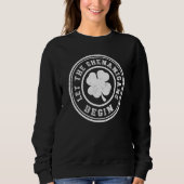 Let the Shenanigans Begin St Patricks Day Sweatshirt (Vorderseite)