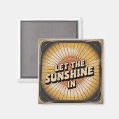Let The Sunshine In Magnet (Vorderseite/Rückseite)