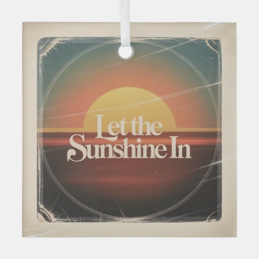 Let The Sunshine In Ornament Aus Glas (Vorderseite)