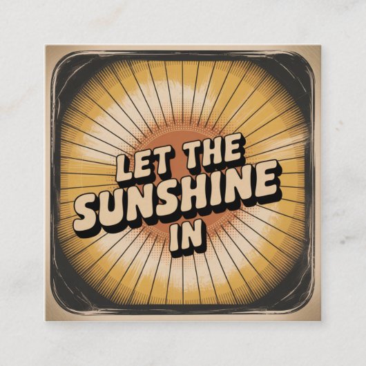 Let The Sunshine In Quadratische Visitenkarte (Vorderseite)