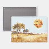 Let the Sunshine In Sun Safari Magnet (Vorderseite/Rückseite)