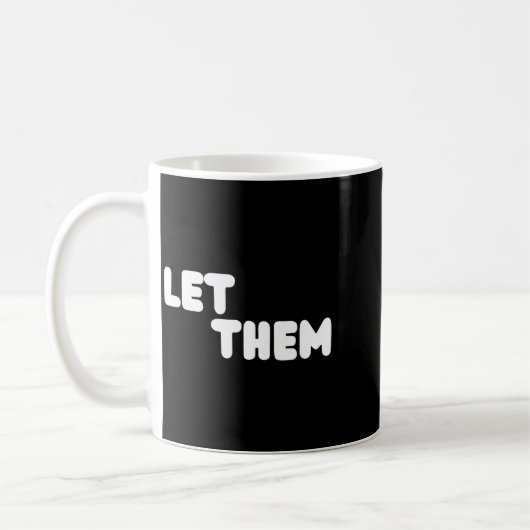 Let Them Graduation Gift - Insrational Motivationa Kaffeetasse (Links)