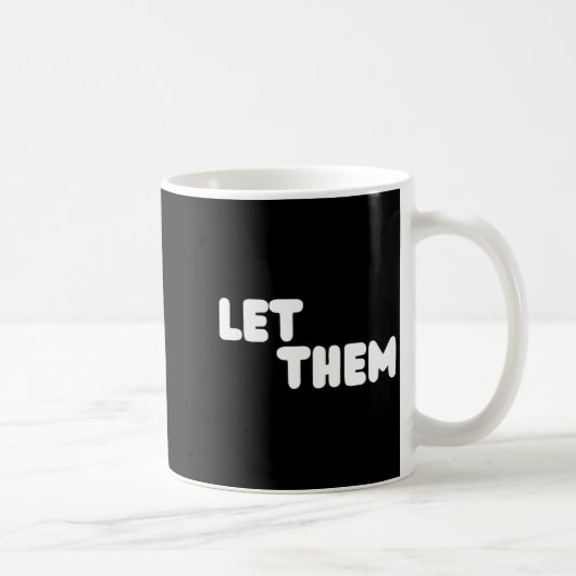 Let Them Graduation Gift - Insrational Motivationa Kaffeetasse (Rechts)