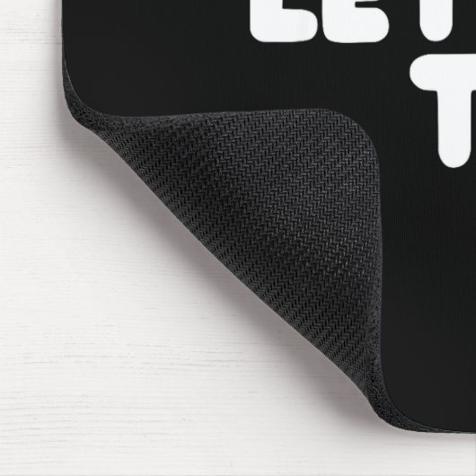 Let Them Graduation Gift - Insrational Motivationa Mousepad (Ecke)