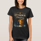 Let Them In for Christmas Design T-Shirt (Vorderseite)