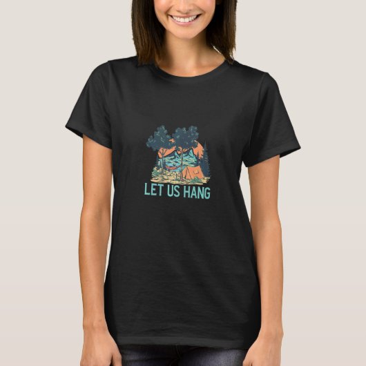 Let Us Hang Hammock Camping Camping Bonfire T-Shirt (Vorderseite)