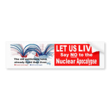 Let us live! Say NO to the Nuclear Apocalypse