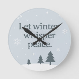 Let Winter Whisper Peace – Scandinavian Winter Runde Wanduhr