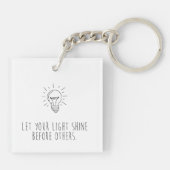 Let You Light Shine Before Others Schlüsselanhänger (Rückseite)