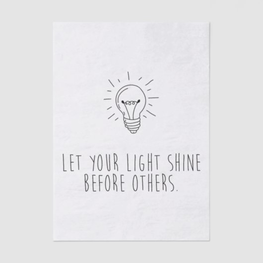 Let You Light Shine Before Others Seidenpapier (Vorderseite)