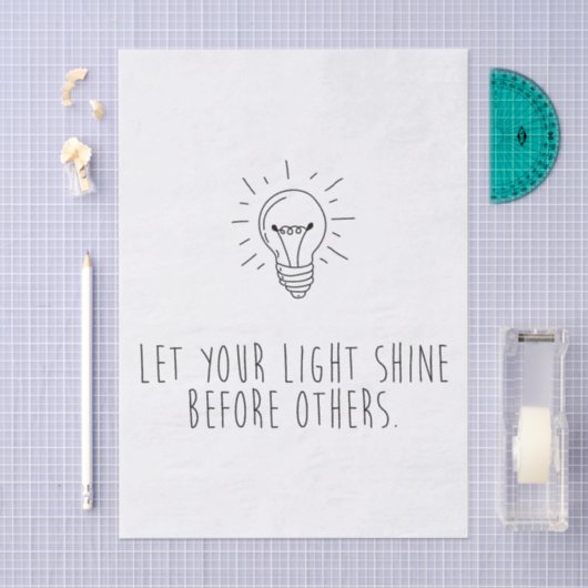 Let You Light Shine Before Others Seidenpapier (Handwerk)