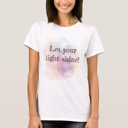 Let you light shine watercolor T-Shirt (Vorderseite)