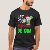 Let Your Christmas Be Gin Drink Lovers Holidays Gi T-Shirt (Vorderseite)