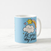 Let Your Day Shine Rainbow Mug – Cute & Uplifting Kaffeetasse (VorderseiteRechts)