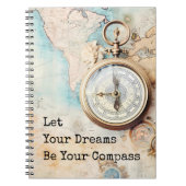 Let Your Dreams Be Your Compass Notizblock (Vorderseite)