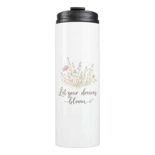 Let Your Dreams Bloom | Soft Floral Motivation Art Thermosbecher (Vorderseite)
