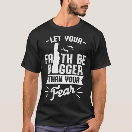 Let Your Faith Be Bigger Than Your Fear Tombstonin T-Shirt (Vorderseite)