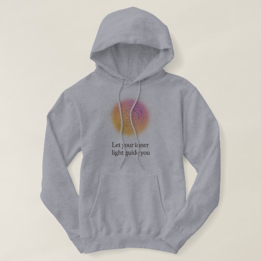 Let Your Inner Light Guide You Spiritual Hoodie (Design vorne)