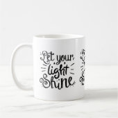 Let Your Light Shine Kaffeetasse (Links)