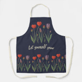 Let Yourself Grow Floral Heart Tulips Art Schürze (Vorderseite)