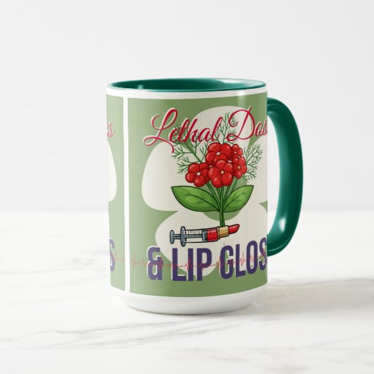 Lethal Doses & Lip Gloss-Funny Medical Humor Gift Tasse (VorderseiteRechts)