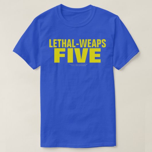 LETHALE WAFFEN FÜNF T - Shirt (Design vorne)