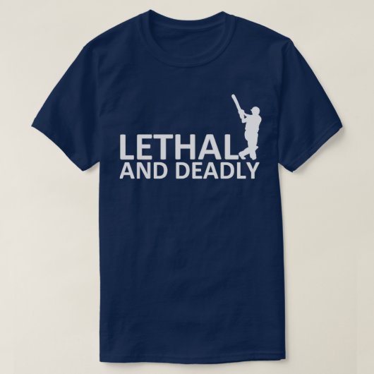 Lethat und tödlicher Schlagmann T-Shirt (Design vorne)
