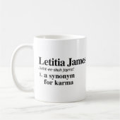 Letitia James Definition: Synonym für Karma Kaffeetasse (Links)