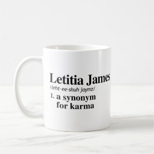 Letitia James Definition: Synonym für Karma Kaffeetasse