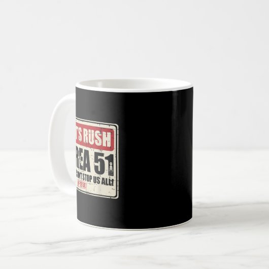Let's Area 51 They Can't Stop Us All Probably Kaffeetasse (Vorderseite Links)