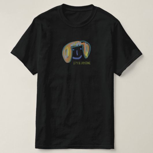 LET'S BE EASYGOING. T-Shirt (Design vorne)