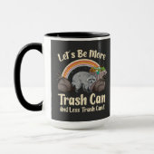let's be more trash can and less trash can't funny tasse (Links)