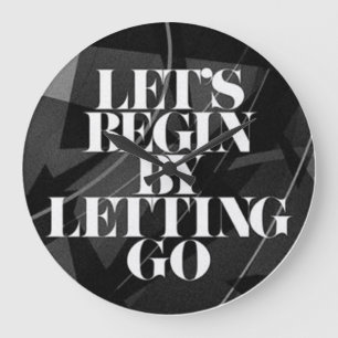 Let's Begin by Letting Go - Wall Clock Große Wanduhr