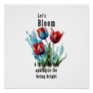 "Let's Bloom" Tulpe, inspirierende Zitate Poster