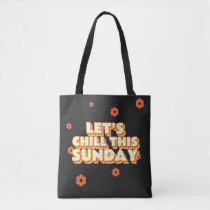 Let's Chill This Sunday Tasche
